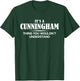 It's A CUNNINGHAM Thing You Wouldn't Understand CUNNINGHAM T-Shirt - T-Shirt | Forest