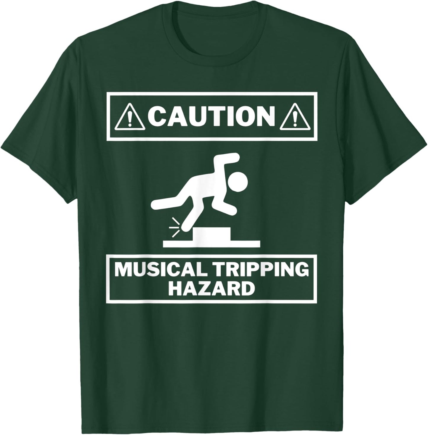 Musical Tripping Hazard - Caution! HILARIOUS Musician Design T-Shirt - T-Shirt | Forest