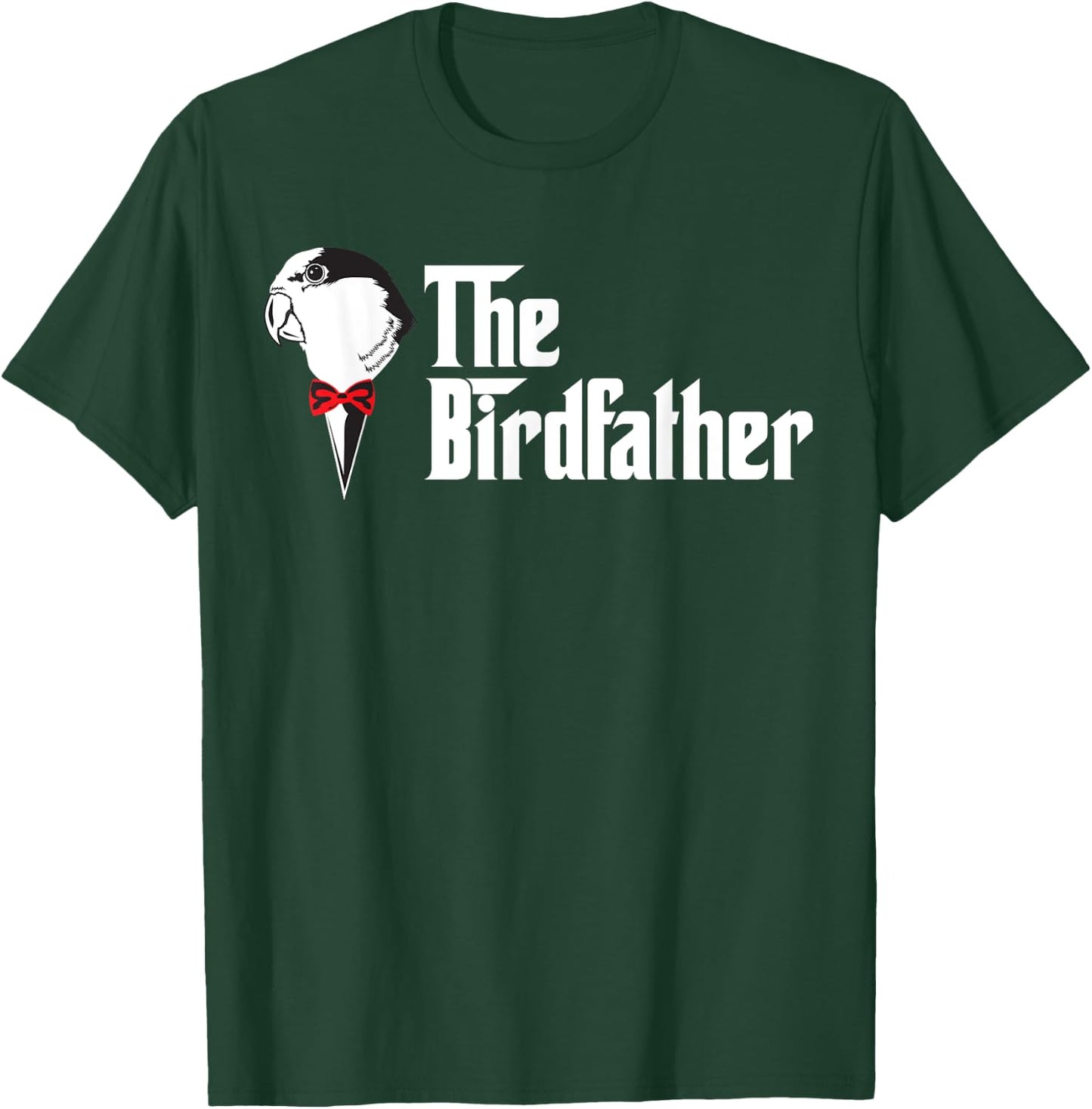 The Birdfather | Funny Bird's Dad Lover T-Shirt - T-Shirt | Forest