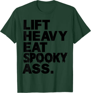 Lift Heavy Eat Spooky Ass Funny Halloween Adult Workout Gym T-Shirt - T-Shirt | Forest