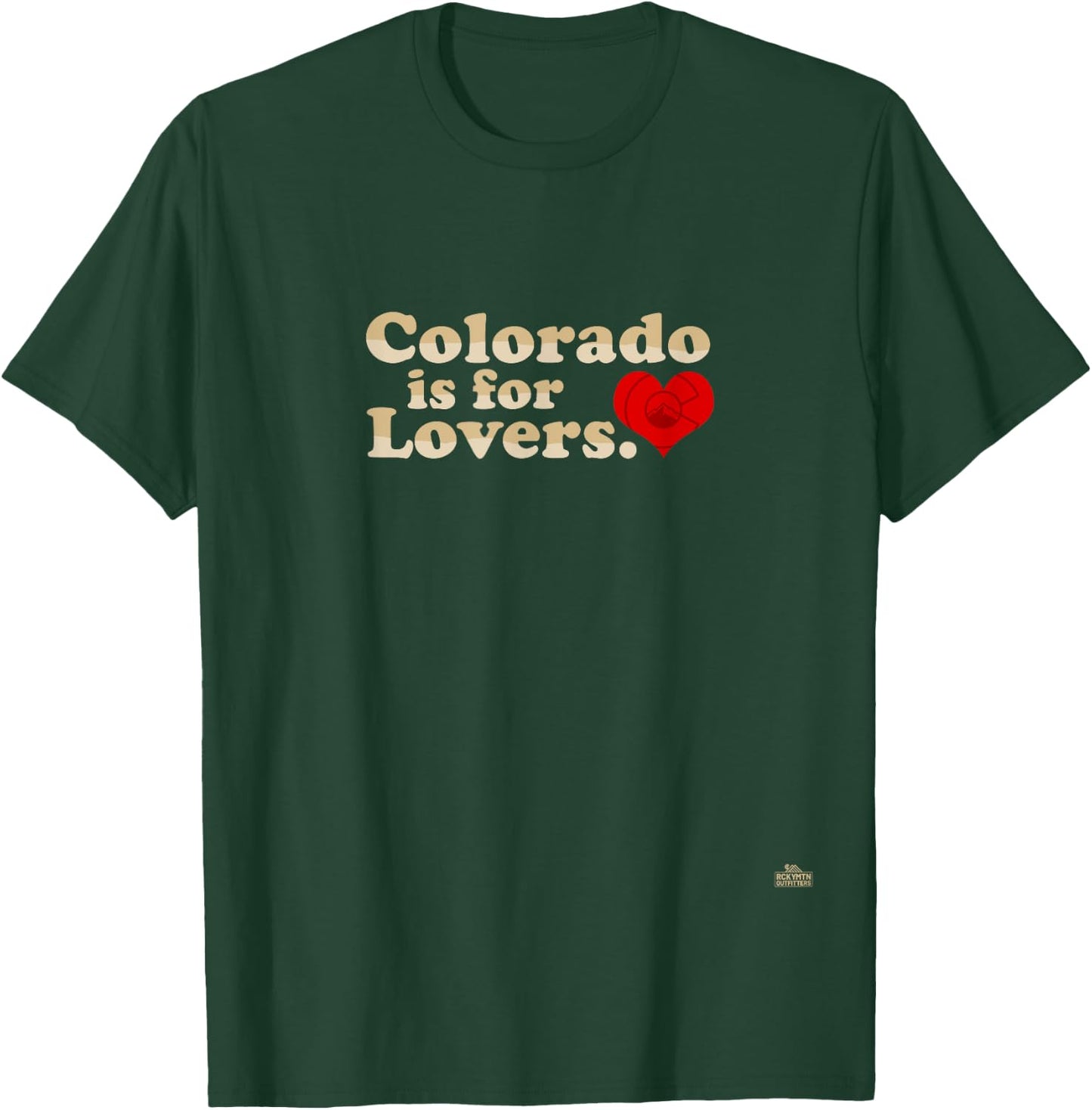 Colorado is for Lovers - Rocky Mountain Outfitters T-Shirt - T-Shirt | Forest