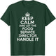 Keep calm and let the food service director handle it shirt T-Shirt - T-Shirt | Forest