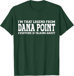 Dana Point Hometown CA California Home Roots City Dana Point T-Shirt - T-Shirt | Forest