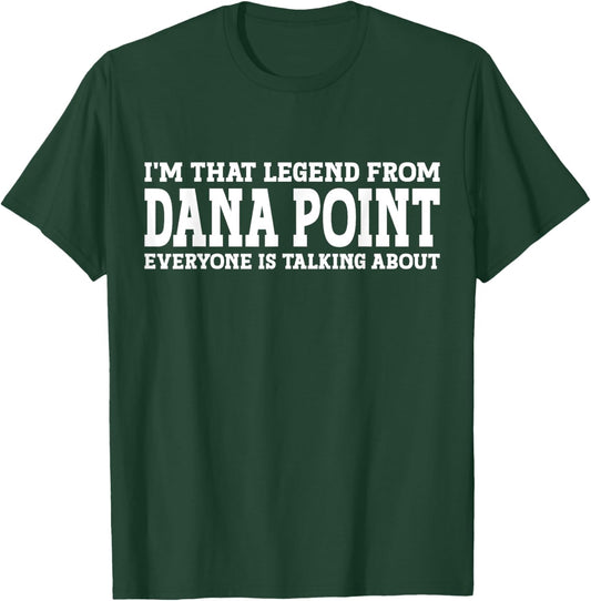 Dana Point Hometown CA California Home Roots City Dana Point T-Shirt - T-Shirt | Forest