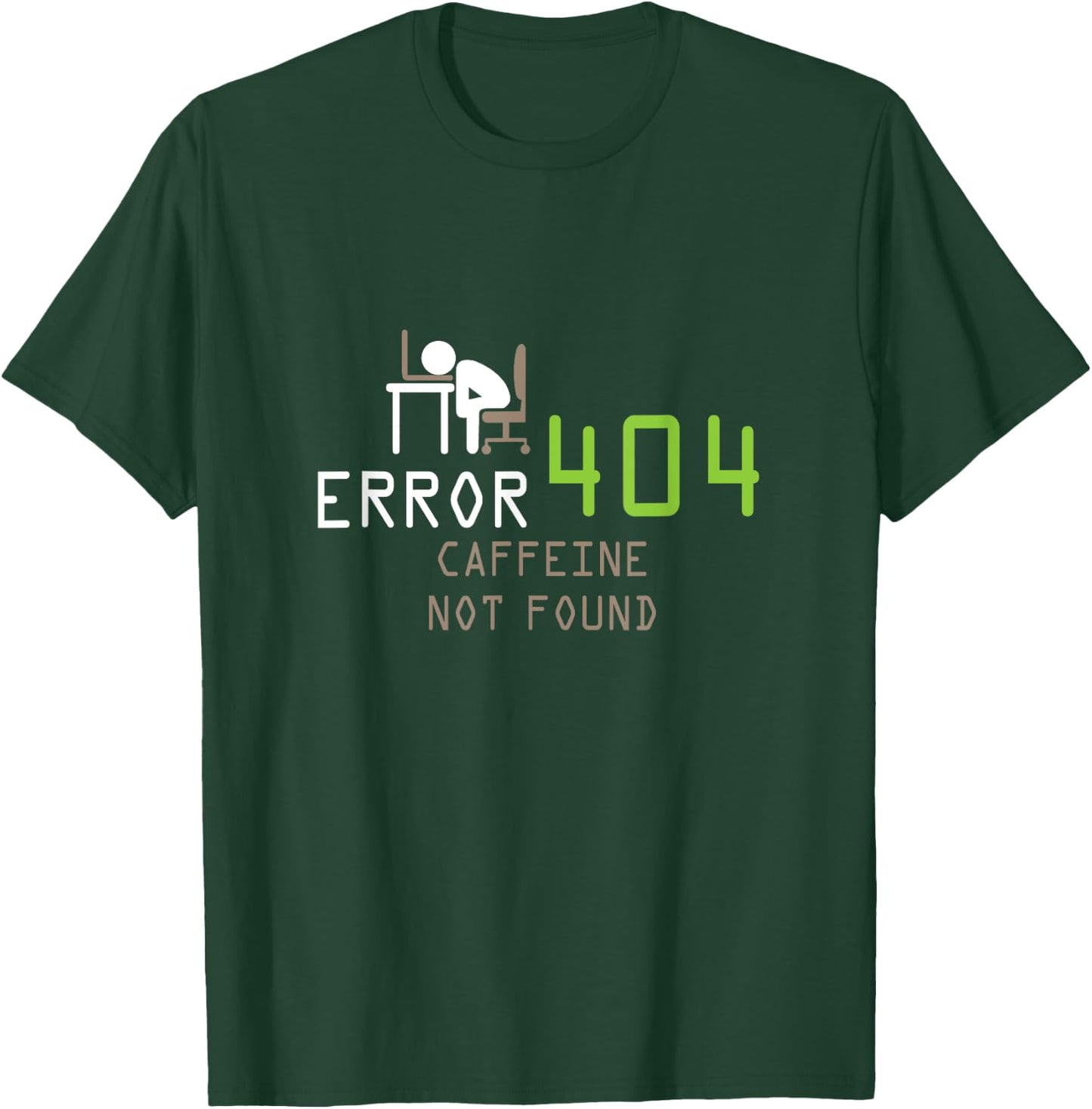 Error 404 Caffeine Not found, Http joke T-Shirt - T-Shirt | Forest