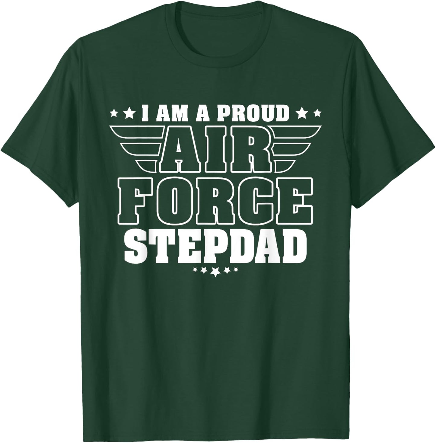 Proud Air Force Stepdad Patriotic Pride Military Stepfather T-Shirt - T-Shirt | Forest