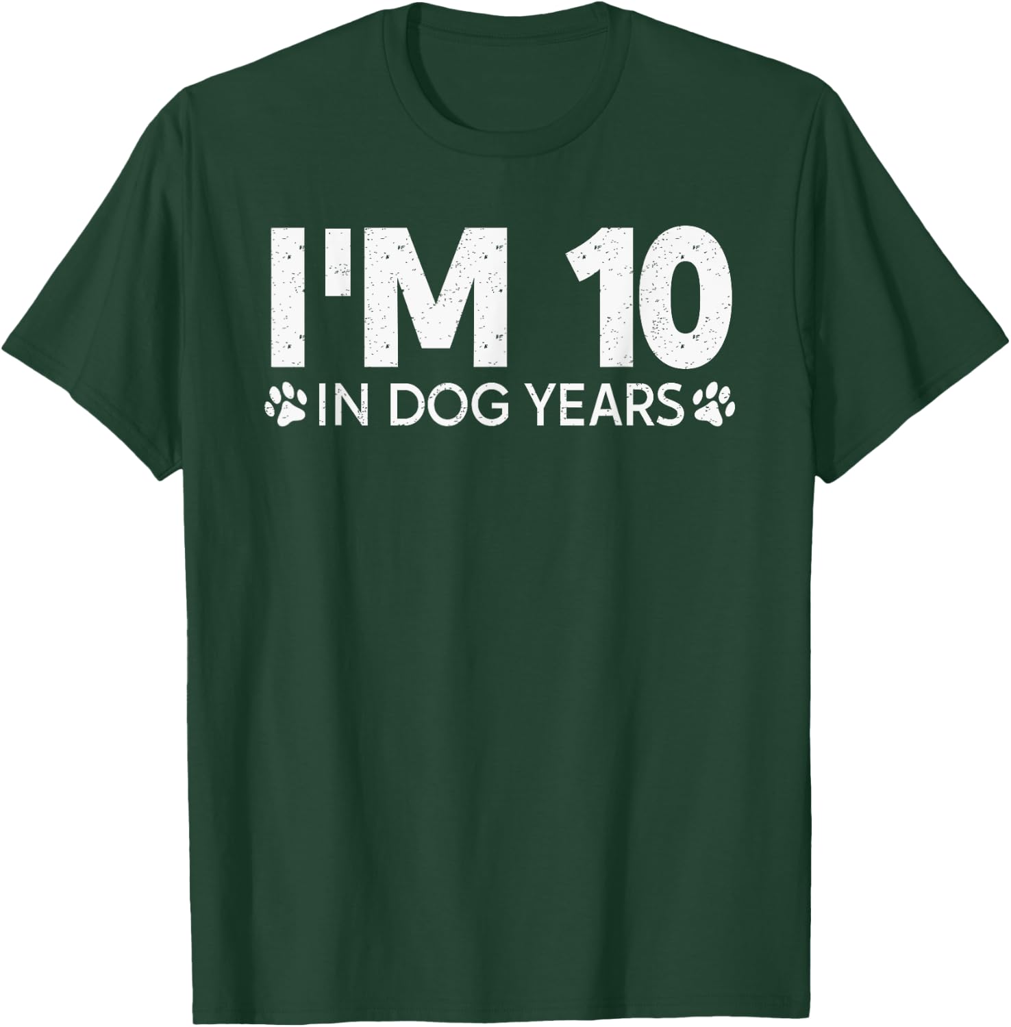 I'm 10 In Dog Years Funny 70th Birthday 70 Years Old T-Shirt - T-Shirt | Forest