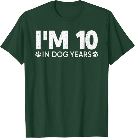 I'm 10 In Dog Years Funny 70th Birthday 70 Years Old T-Shirt - T-Shirt | Forest