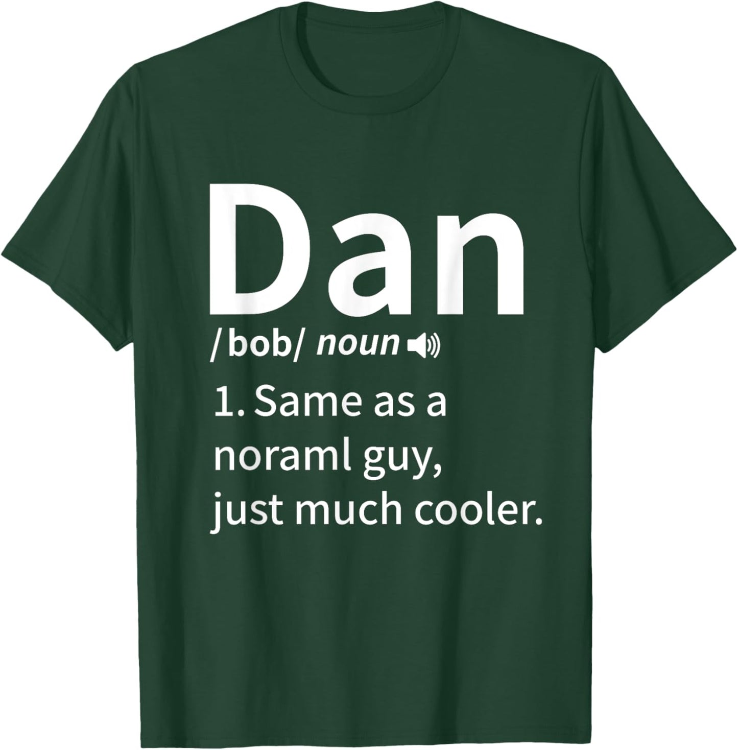 Funny Dan Definition Dan Personal Name First Name T-Shirt - T-Shirt | Forest