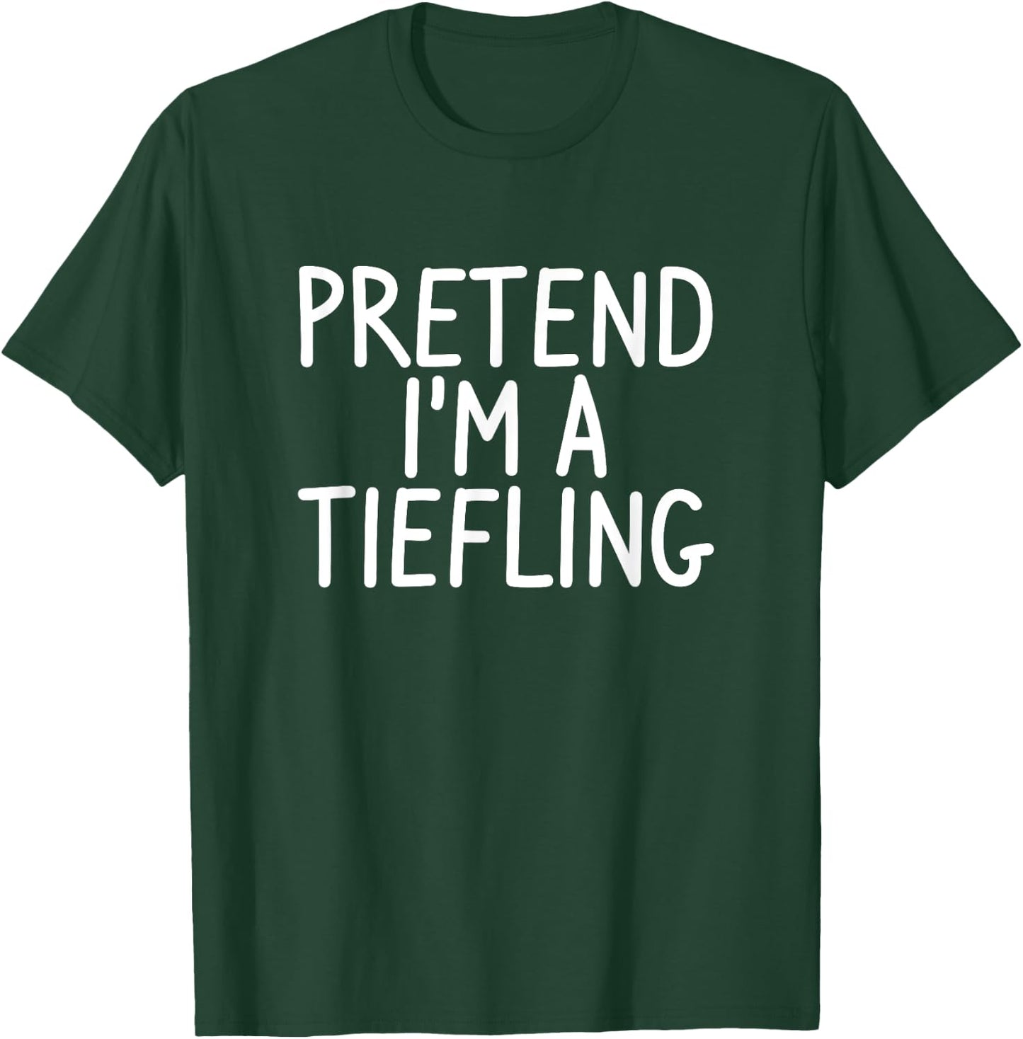 Pretend I'm A Tiefling Halloween Costume Silly T-Shirt - T-Shirt | Forest