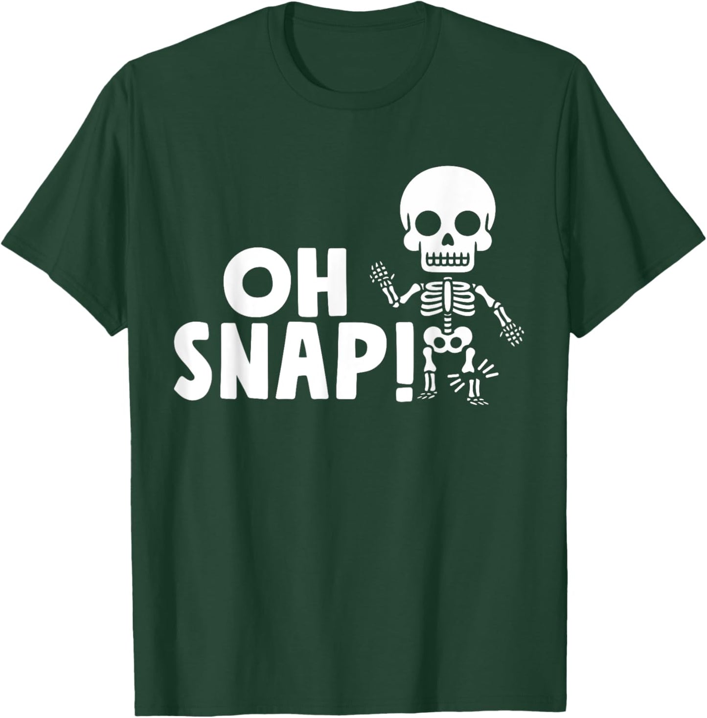 Oh Snap Broken Leg Injury Broken Bones Hospital Skeleton T-Shirt - T-Shirt | Forest