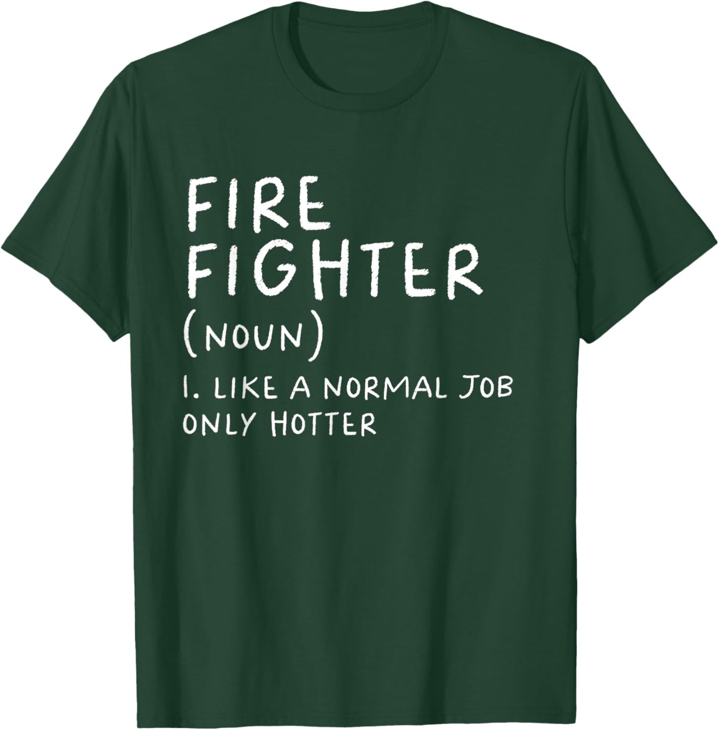 Firefighter Definition Funny T-Shirt - T-Shirt | Forest