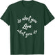 Do What You Love Motivational Quote T-Shirt - T-Shirt | Forest