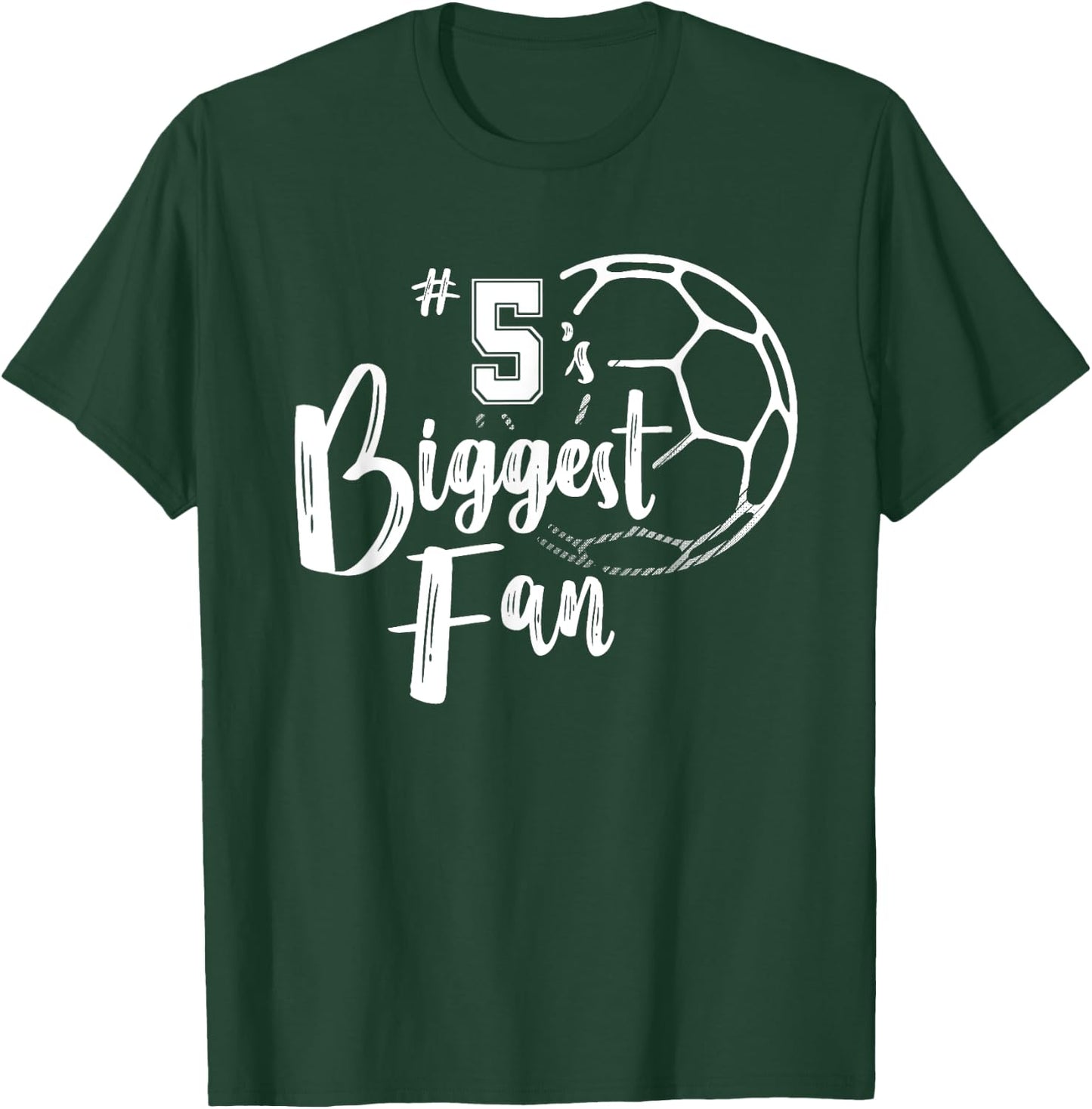 Number 5's Biggest Fan Shirt Soccer Player Mom Dad Family T-Shirt - T-Shirt | Forest