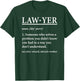 Lawyer Definition Attorney Law School Law Student Lawyers T-Shirt - T-Shirt | Forest