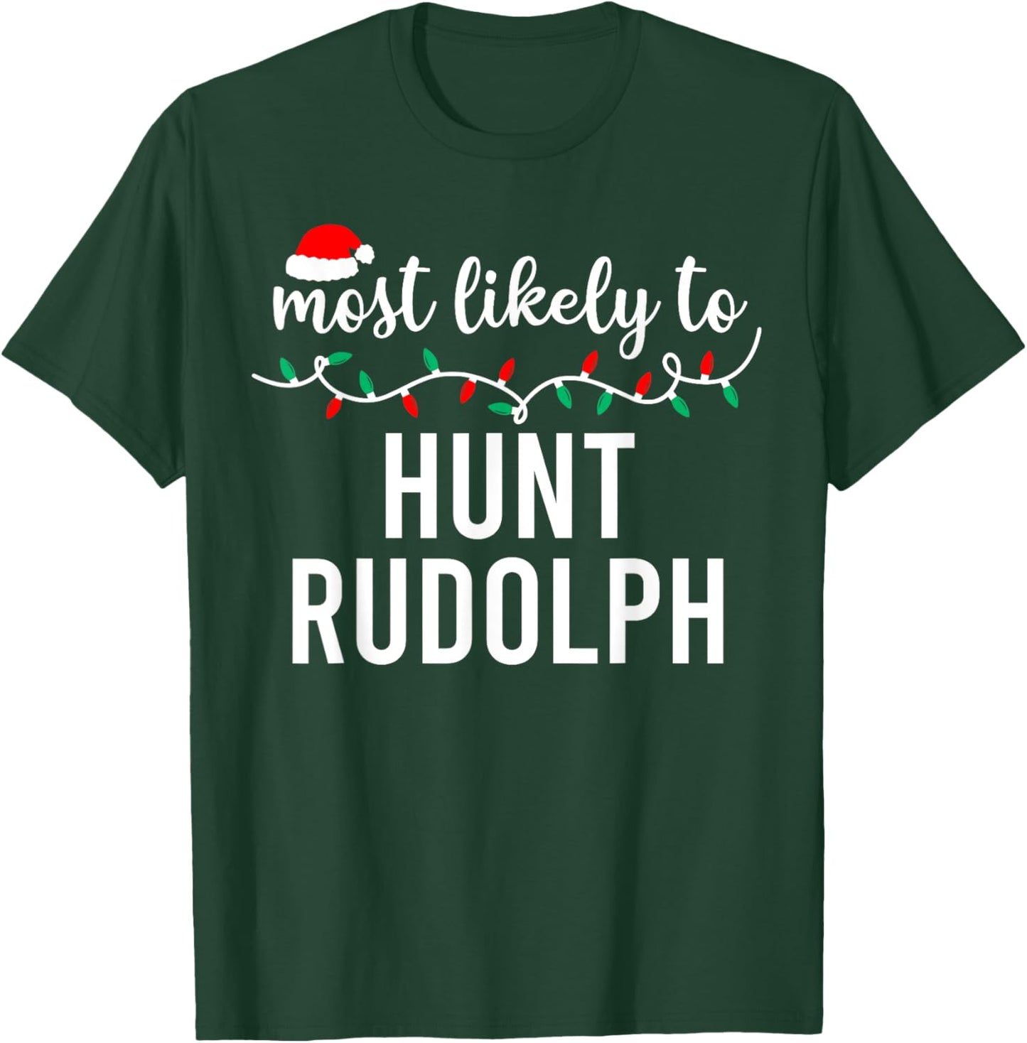 Most Likely to Christmas Shirt Matching Family Pajamas Funny T-Shirt - T-Shirt | Forest