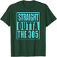 Miami Straight Outta The 305 Funny South Florida Fan T-Shirt - T-Shirt | Forest