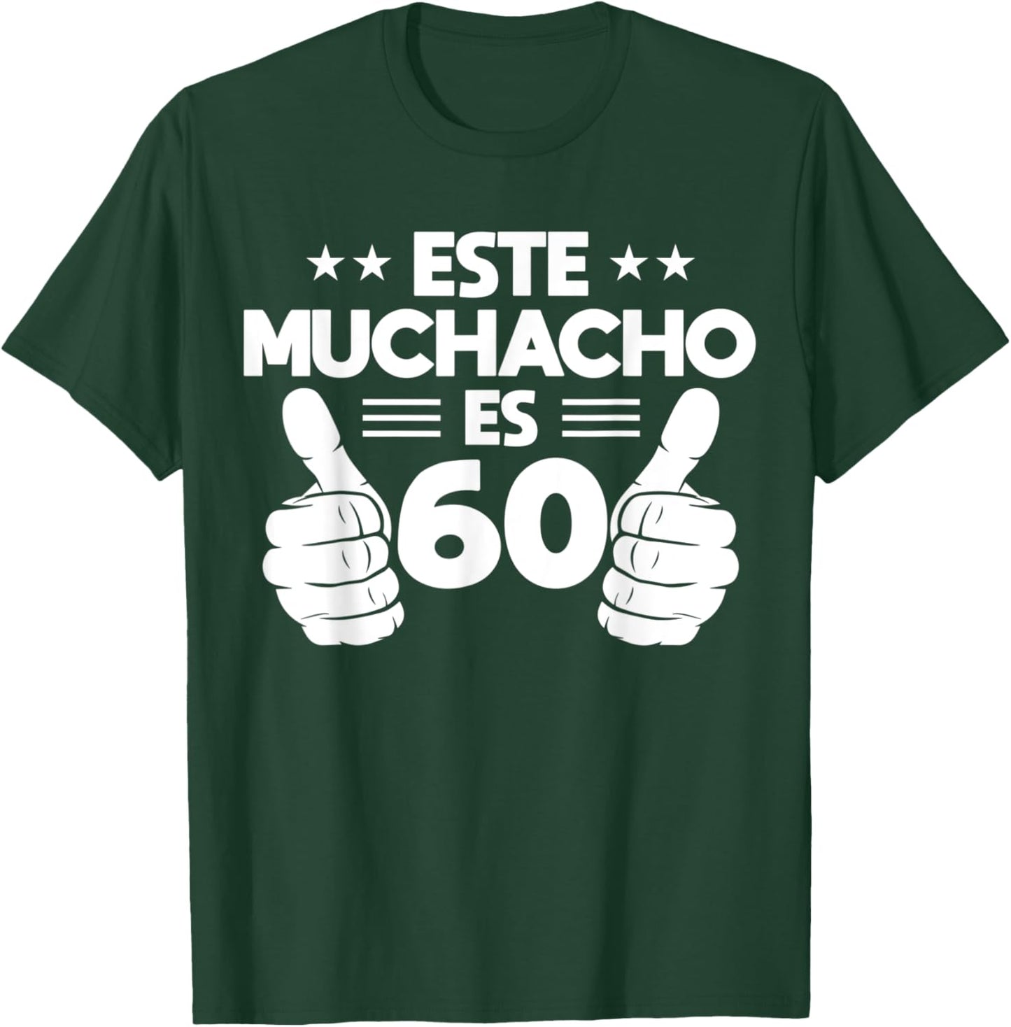 Este Muchacho Es 60 Year Old Birthday Spanish 60th Cool T-Shirt - T-Shirt | Forest