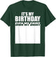 It's My Birthday Sign My Shirt Birthday Autograph T-Shirt - T-Shirt | Forest