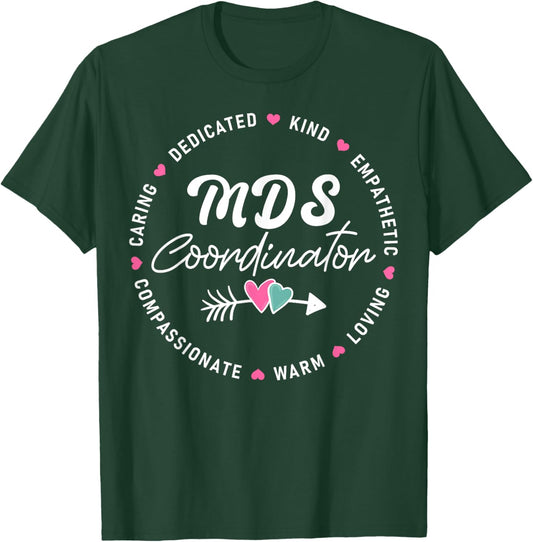 MDS Coordinator Appreciation Heart T-Shirt - T-Shirt | Forest