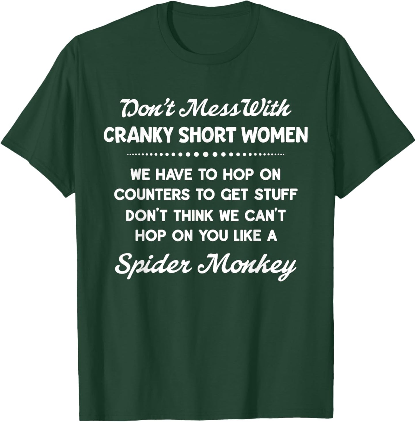 Don't Mess With Cranky Short Women We Have To Hop On Counter T-Shirt - T-Shirt | Forest