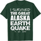 I Survived the Great Alaska Earthquake 2018 Souvenir T-Shirt - T-Shirt | Forest