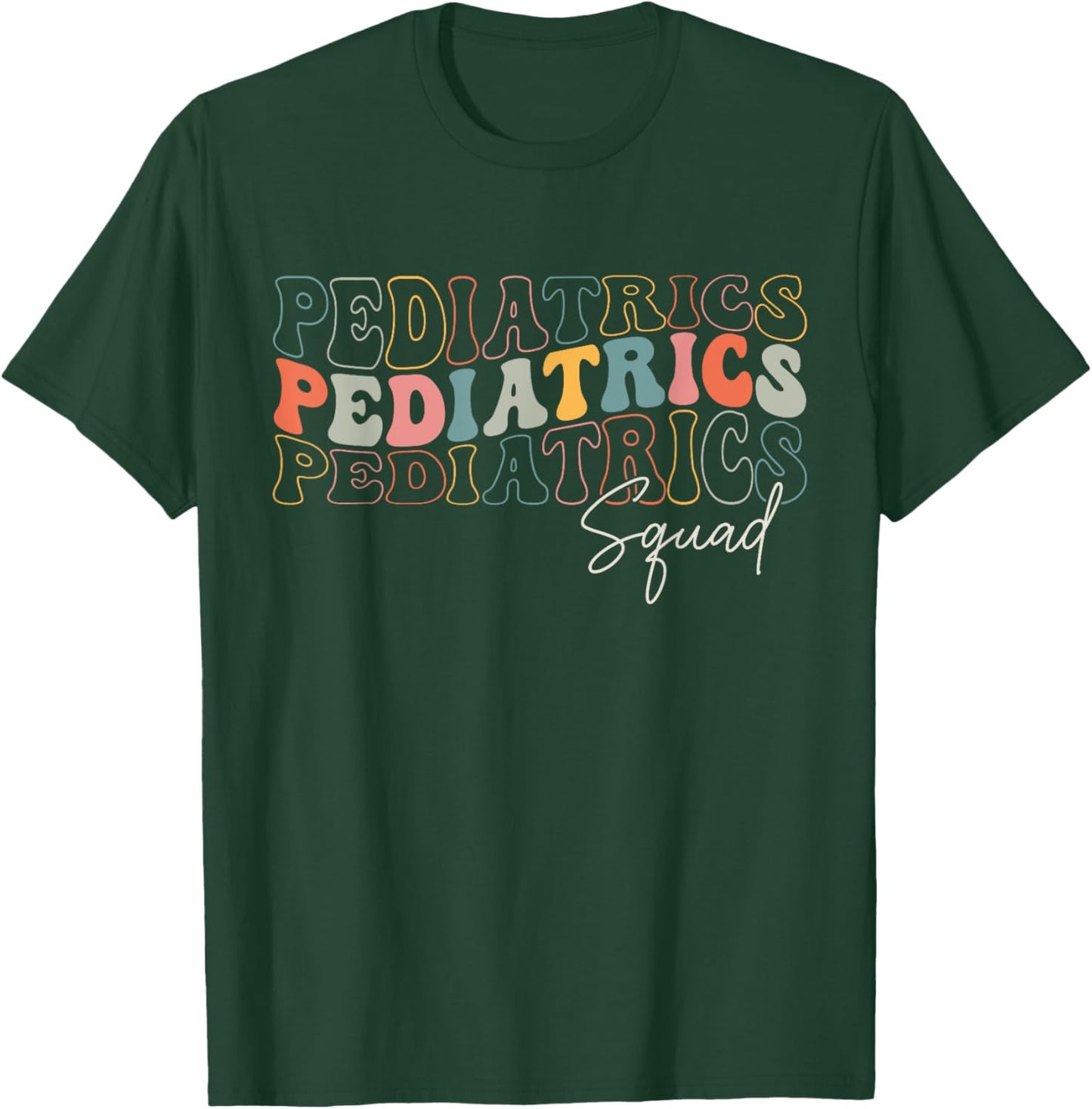 Pediatrics Squad Registered Nurse Retro Groovy For Doctors T-Shirt - T-Shirt | Forest