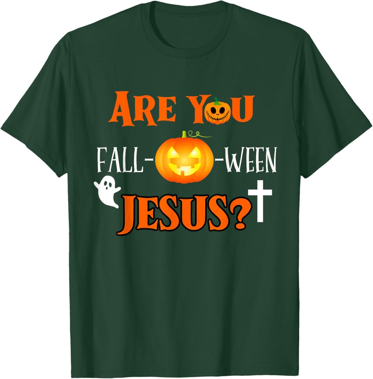 Are You Fall-O-Ween Jesus Christian Halloween Fall Costume T-Shirt - T-Shirt | Forest