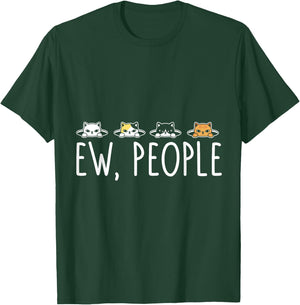 Ew People Cat Men Women Girls Kids T-Shirt - T-Shirt | Forest