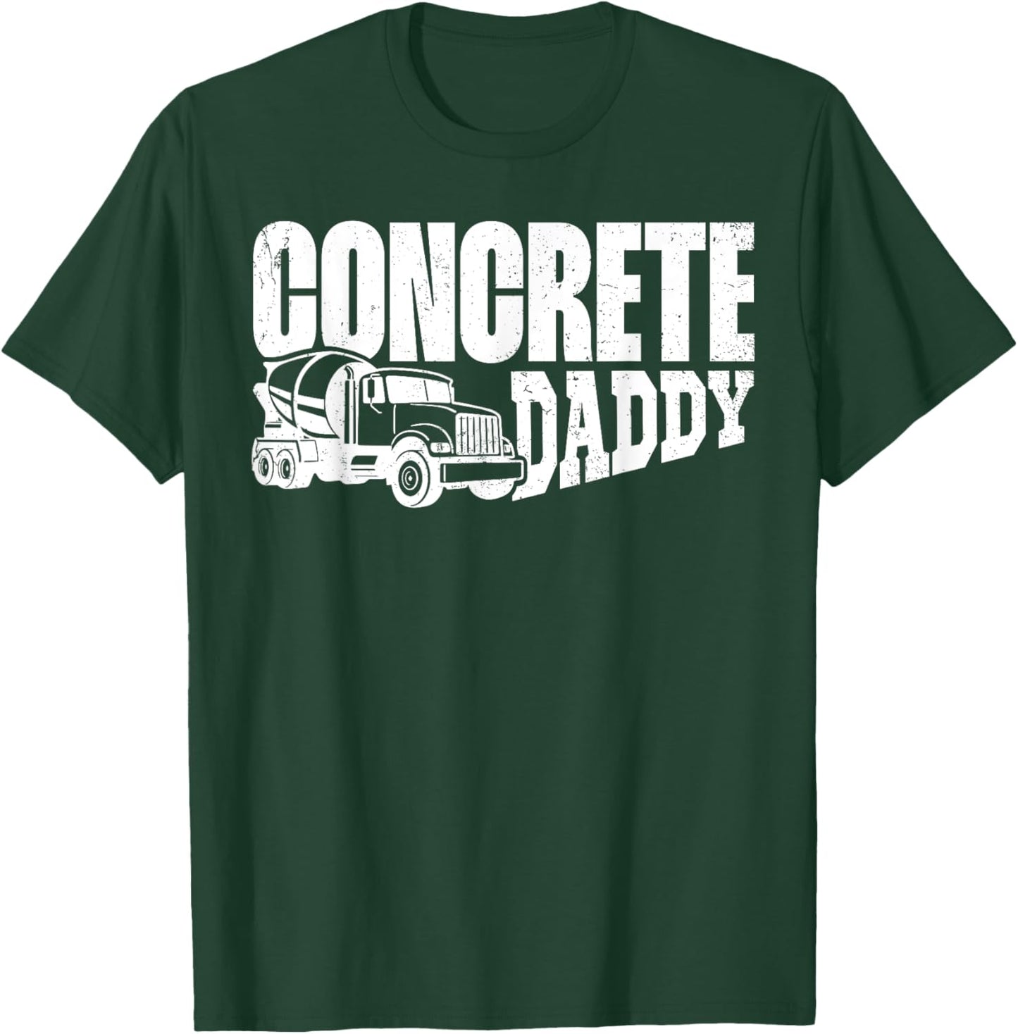 Concrete Daddy Finisher Construction Father's Day Funny T-Shirt - T-Shirt | Forest