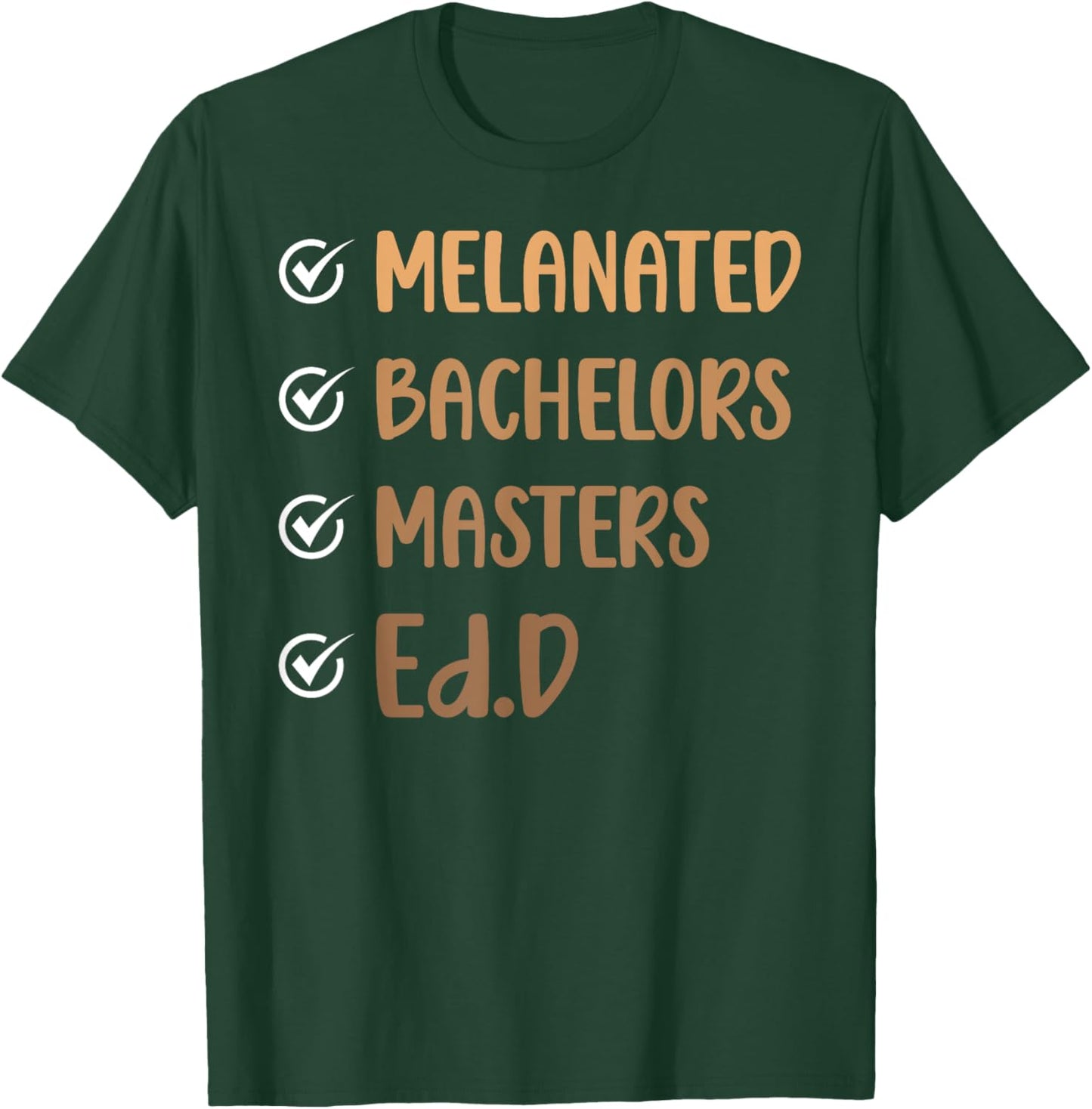 Melanated Ed.D Doctor Of Education Graduate EdD Doctorate T-Shirt - T-Shirt | Forest