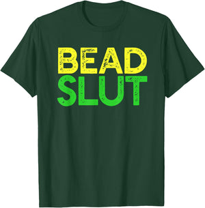 BEAD SLUT Funny Mardi Gras Fat Tuesday Meme Boobs T-Shirt - T-Shirt | Forest