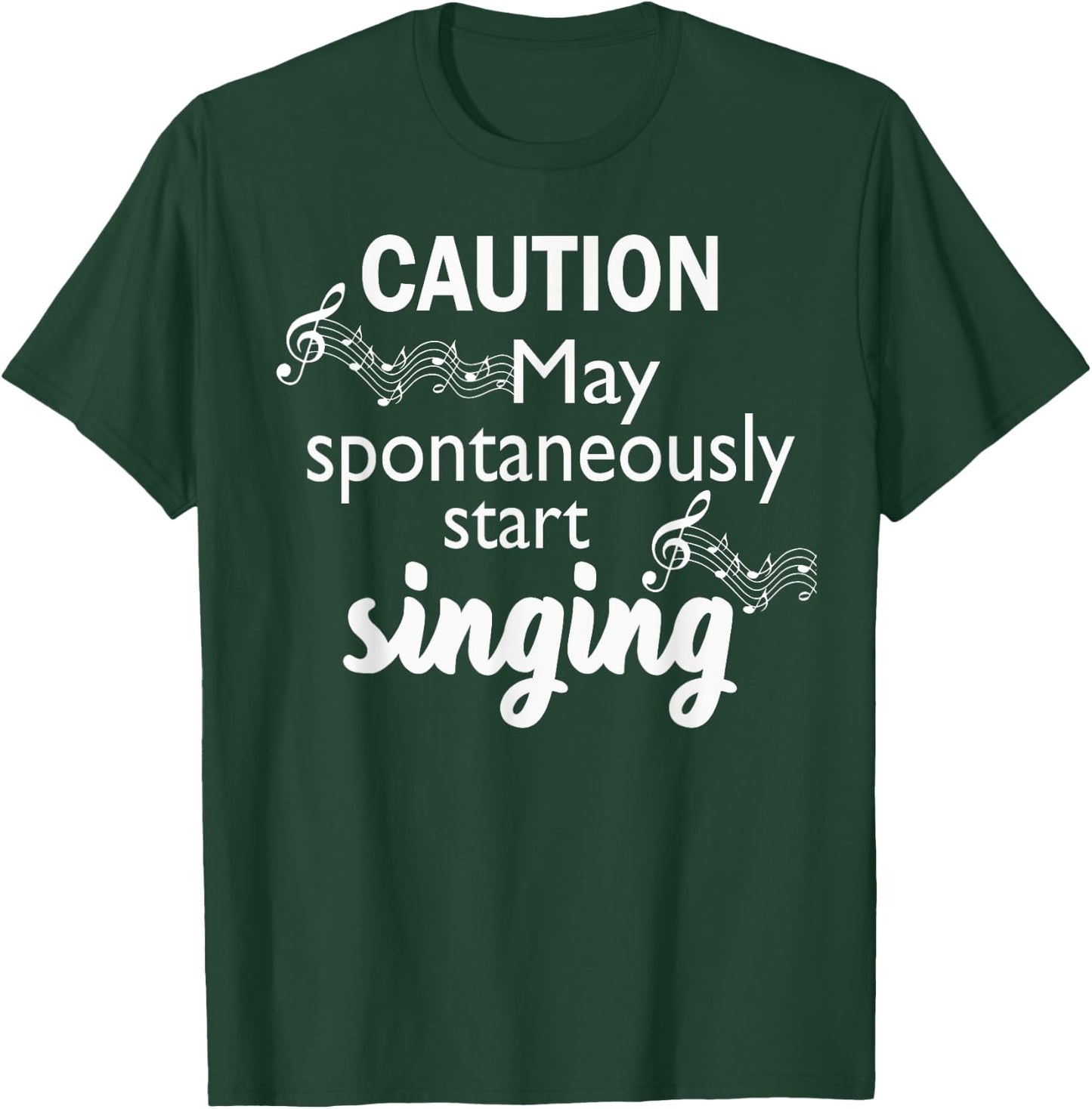 Singing Music Lover T Shirt Gift - Caution May Start Singing T-Shirt - T-Shirt | Forest