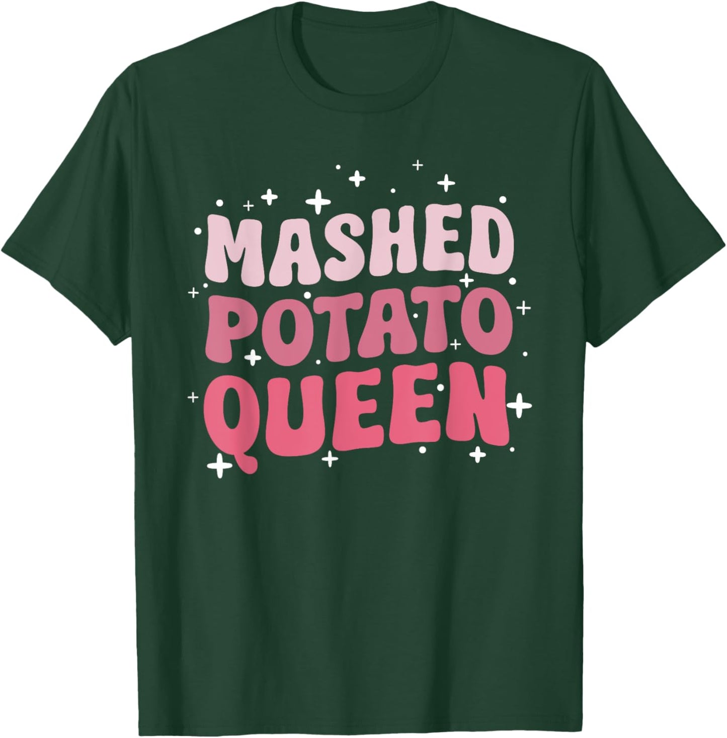 Funny Thanksgiving Dinner Groovy Mashed Potato Queen T-Shirt - T-Shirt | Forest