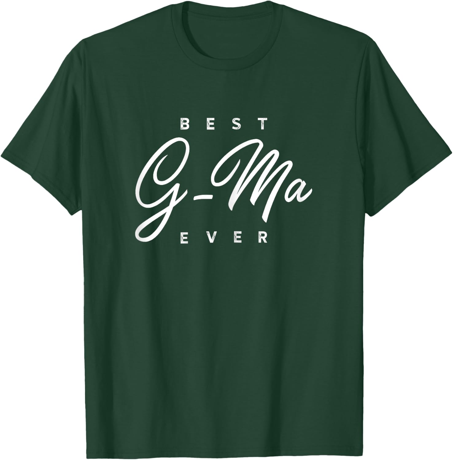 G-Ma Design: Best G-Ma Ever T-Shirt - T-Shirt | Forest
