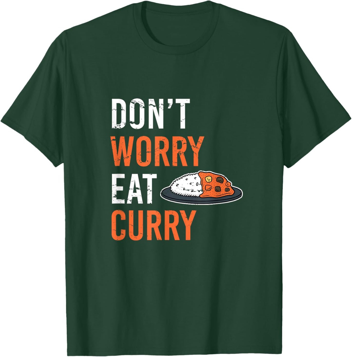 Don't Worry Eat Curry T-Shirt - T-Shirt | Forest