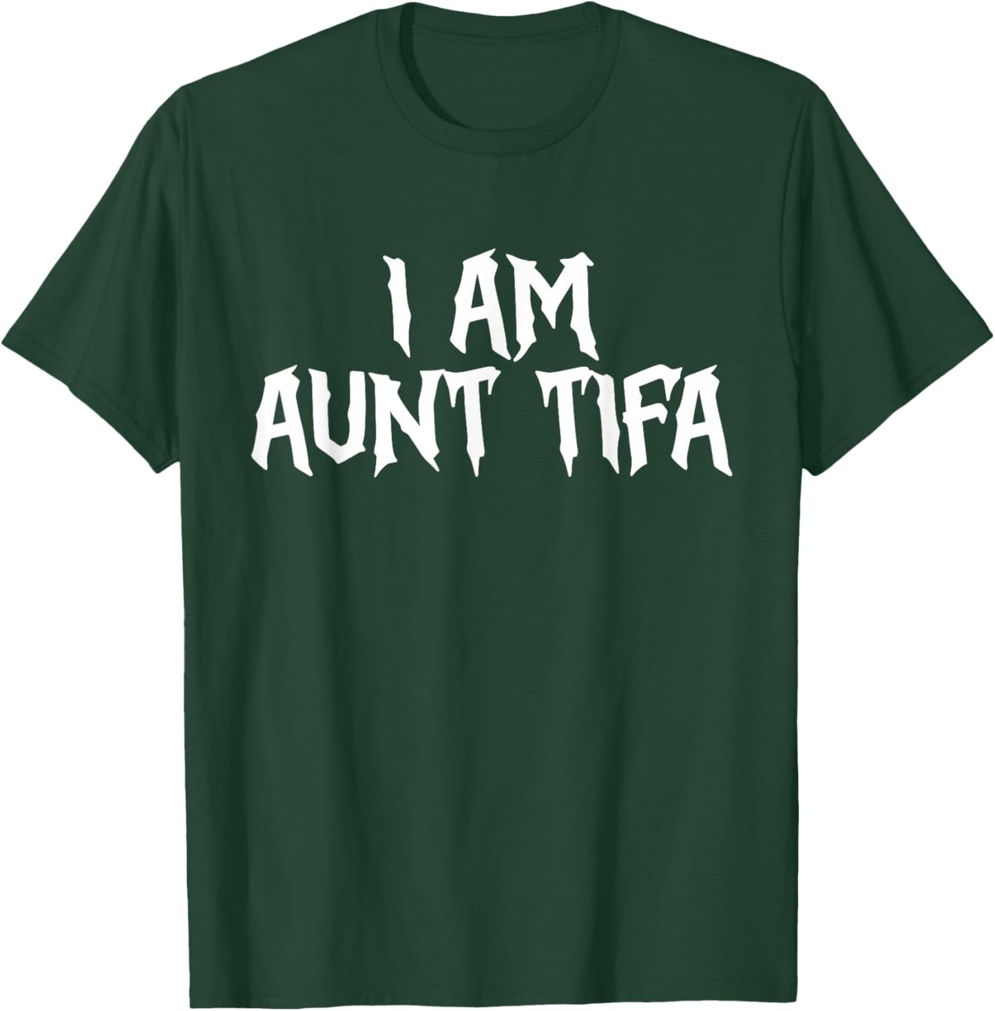 I Am Aunt Tifa Aunt Tifa Funny Aunt Tifa Thanksgiving T-Shirt - T-Shirt | Forest