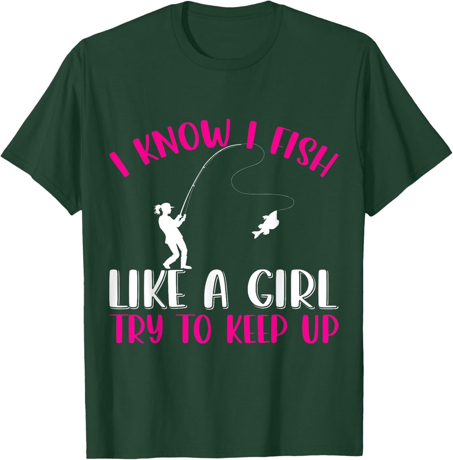 Fish like a girl, try fishing fishers fisch T-Shirt - T-Shirt | Forest