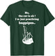 Funny Im just practicing Bagpipe for Bagpipers T-Shirt - T-Shirt | Forest