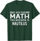 The Answer Is Nautilus Funny Math Teacher Student Women Kids T-Shirt - T-Shirt | Forest