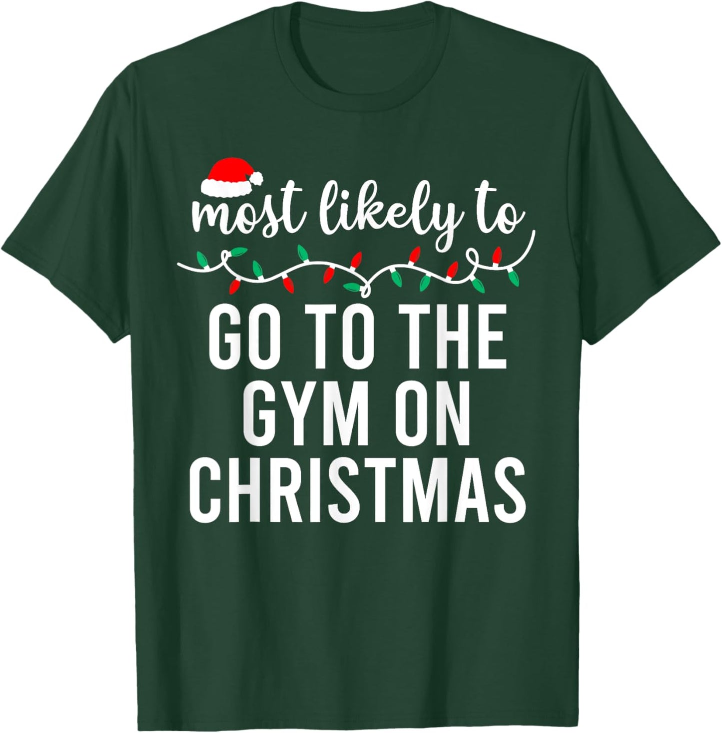 Most Likely to Christmas Shirt Matching Family Pajamas Funny T-Shirt - T-Shirt | Forest