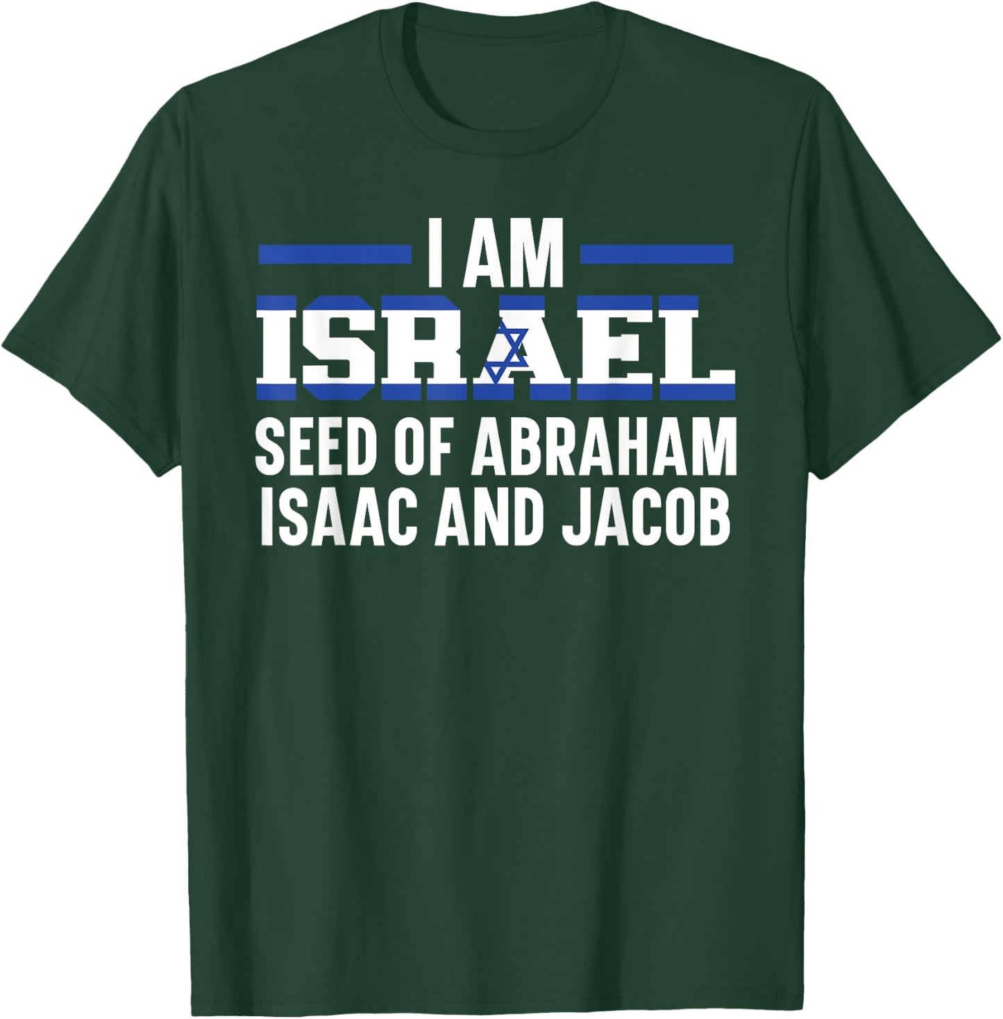 I Am Israel Jerusalem Jewish Country Israelite T-Shirt - T-Shirt | Forest