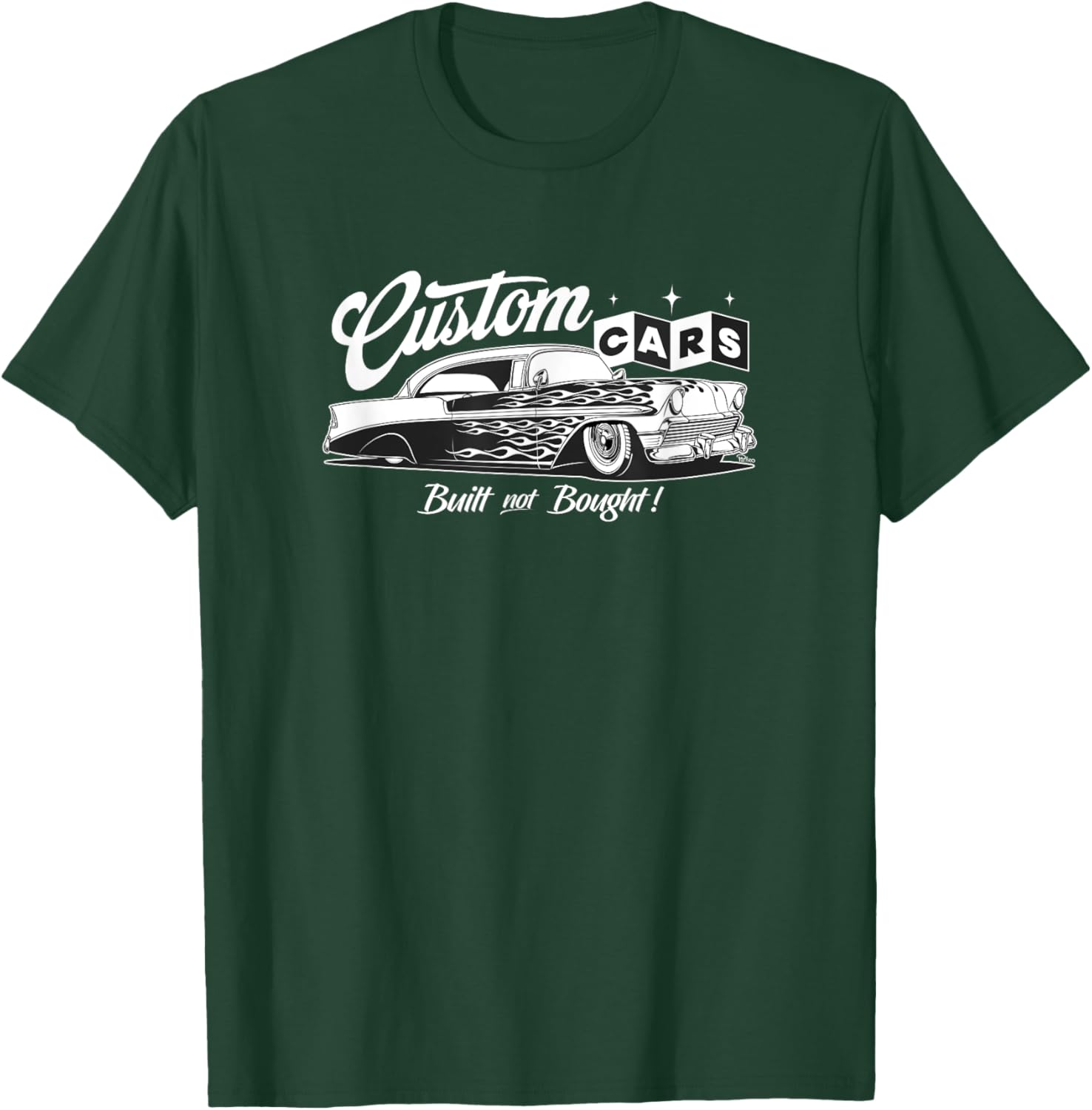 Custom Cars - Built not Bought T-Shirt - T-Shirt | Forest