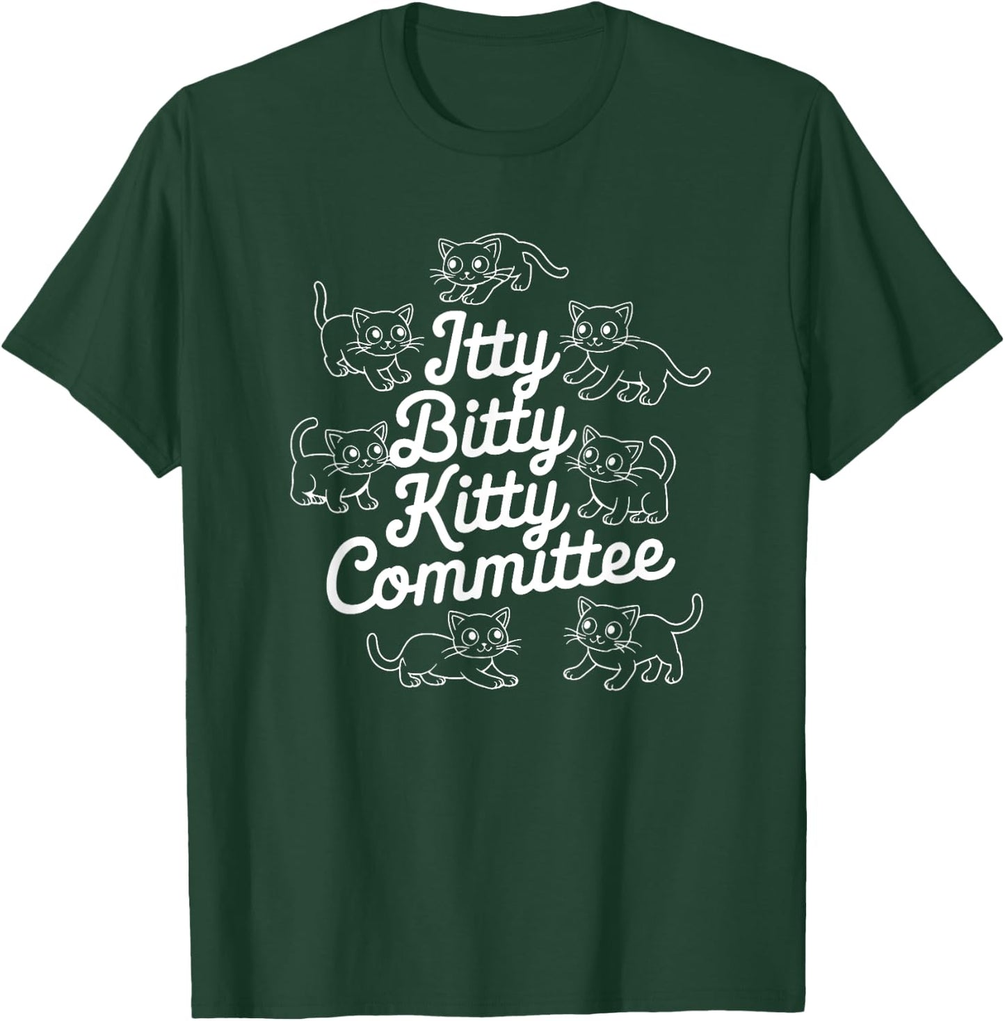 Itty Bitty Kitty Committee T-Shirt - T-Shirt | Forest
