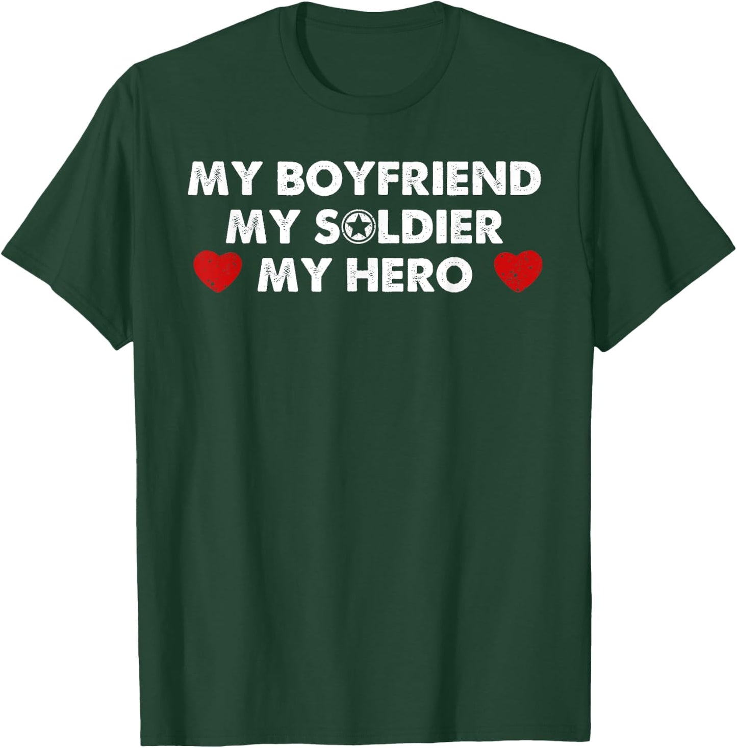 Army Girlfriend Shirt My Boyfriend My Soldier My Hero T-Shirt - T-Shirt | Forest