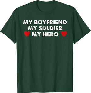 Army Girlfriend Shirt My Boyfriend My Soldier My Hero T-Shirt - T-Shirt | Forest