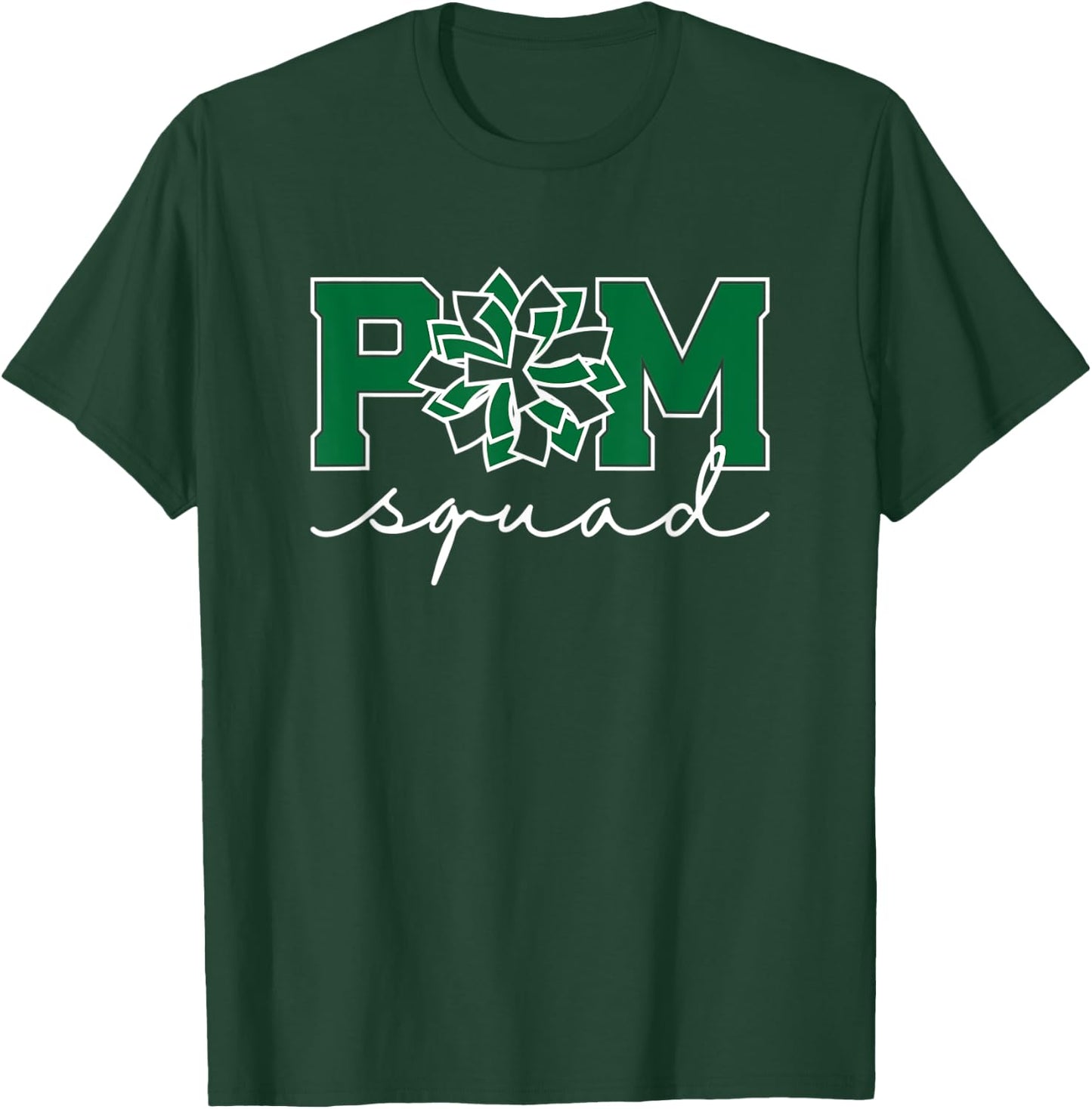 Pom Squad for Dance, Cheer, Spirit Squad Green T-Shirt - T-Shirt | Forest