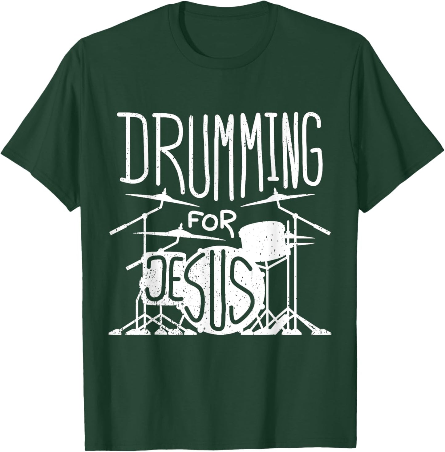 Drumming For Jesus T-Shirt - T-Shirt | Forest