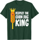 Corn Dog King Funny Costume - Respect The Corn Dog King T-Shirt - T-Shirt | Forest