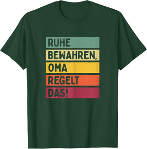Ruhe Bewahren Oma Regelt Das Spruch In Retro Farben T-Shirt - T-Shirt | Forest